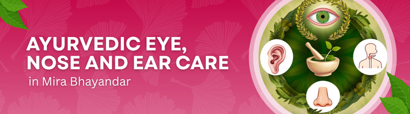 Banner promoting Ayurvedic eye, nose and ear care in Mira Bhayandar with circular herbal icons surrounding a central green motif