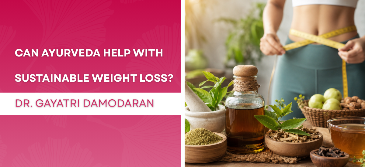 Can Ayurveda Help With Sustainable Weight Loss