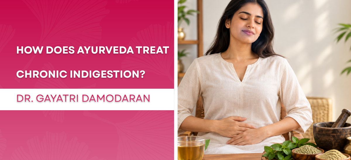 How Does Ayurveda Treat Chronic Indigestion